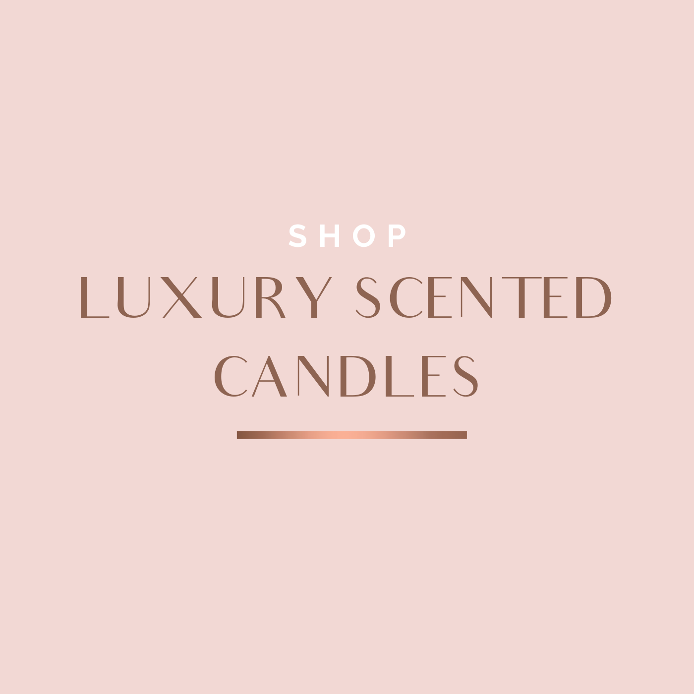 Luxury Scented Candles